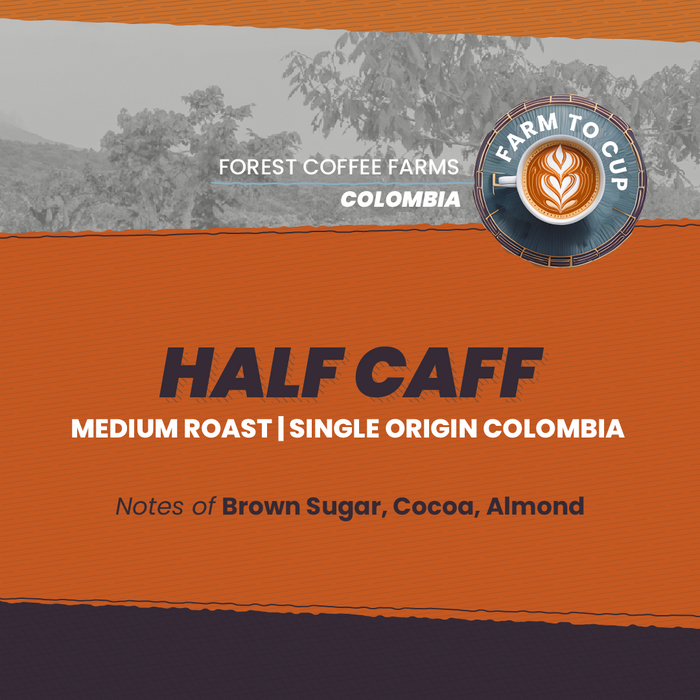 Colombian Half Caff Farm to Cup